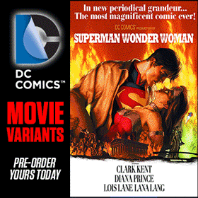 Reserve your DC Comics Movie variants today!